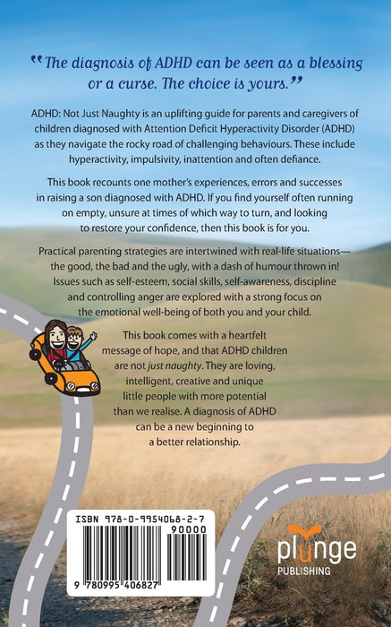 ADHD Not Just Naughty: One Mum's Roadmap Through the Early Challenges of ADHD