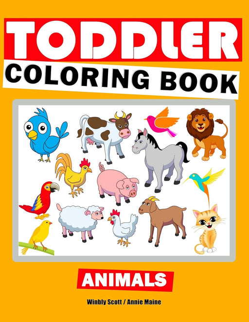 Toddler Coloring Book (Animals): Animals Coloring & Activity Book for Kids Age 1-3, Boys or Girls (For Preschool Prep Activity Learning) (Volume 1)