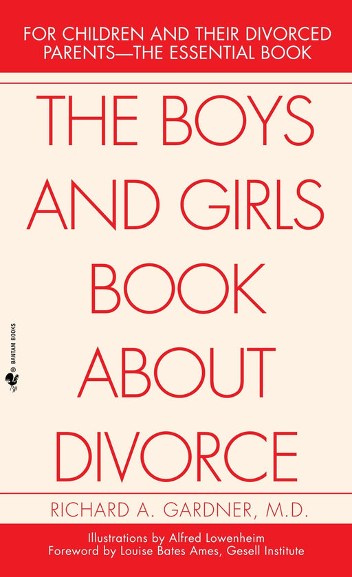 The Boys and Girls Book About Divorce: For Children and Their Divorced Parents--The Essential Book