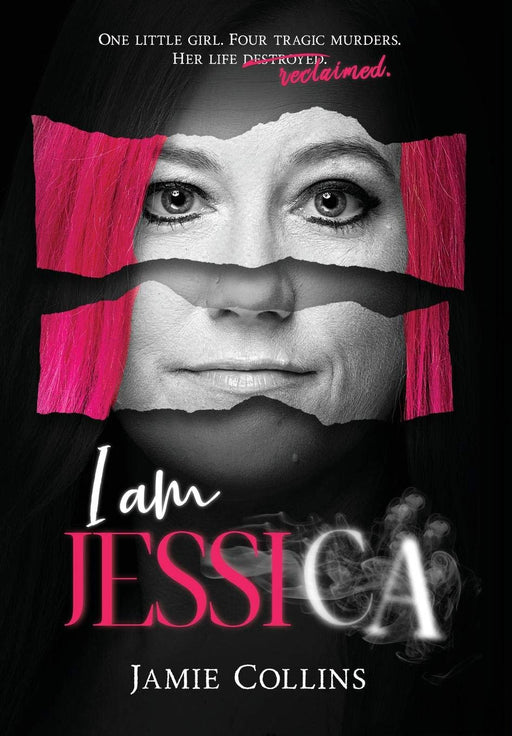 I Am Jessica: A Survivor's Powerful Story of Healing and Hope