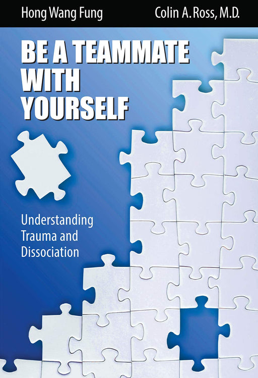 Be A Teammate With Yourself : Understanding Trauma and Dissociation