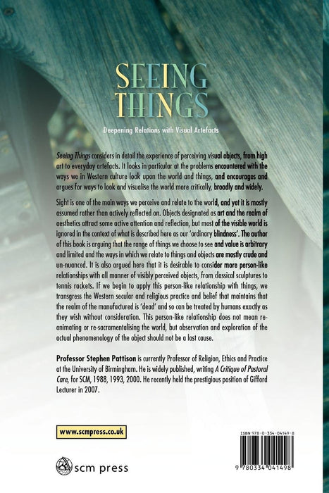 Seeing Things: Deepening Relations with Visual Artefacts (Gifford Lectures)