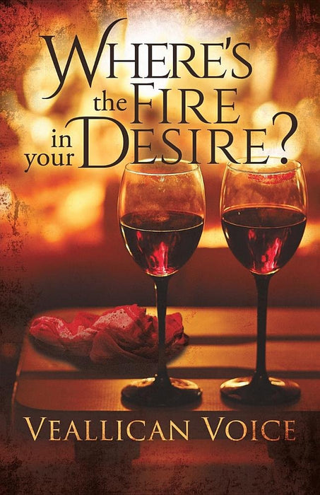 Where's the Fire in Your Desire?