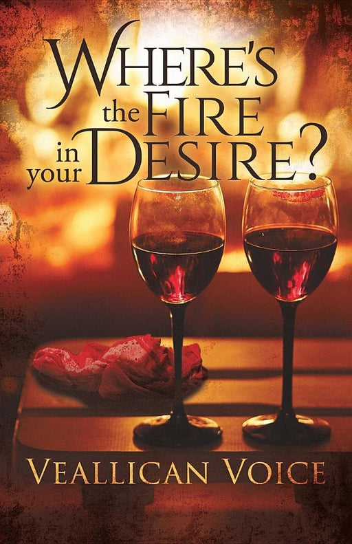 Where's the Fire in Your Desire?