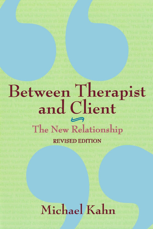 BETWEEN THERAPIST AND CLIENT