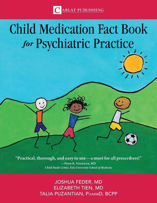 The Child Medication Fact Book for Psychiatric Practice