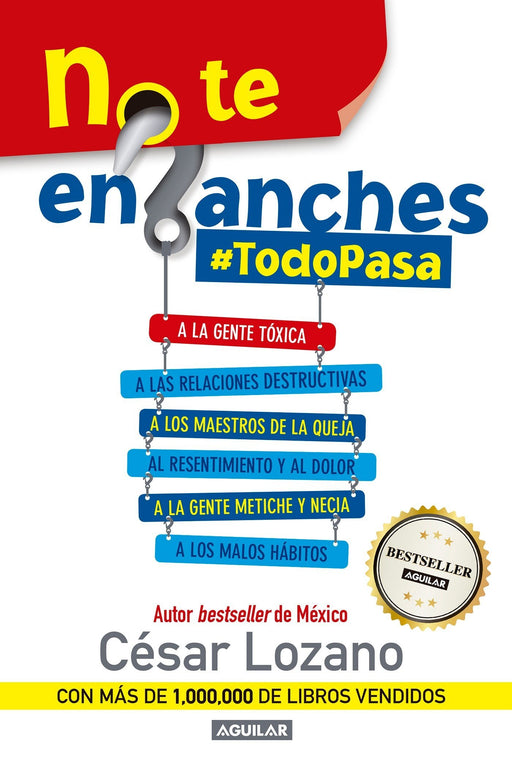 No te enganches / Don't Get Drawn In!: #todopasa (Spanish Edition)