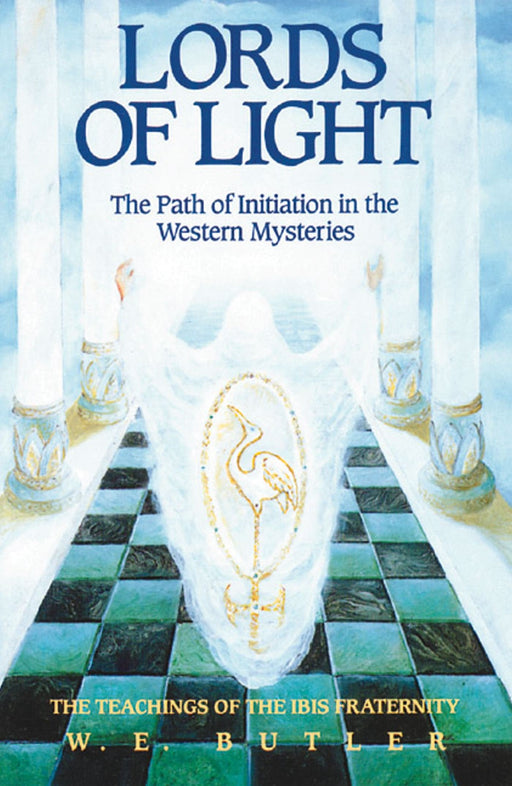 Lords of Light: The Path of Initiation in the Western Mysteries