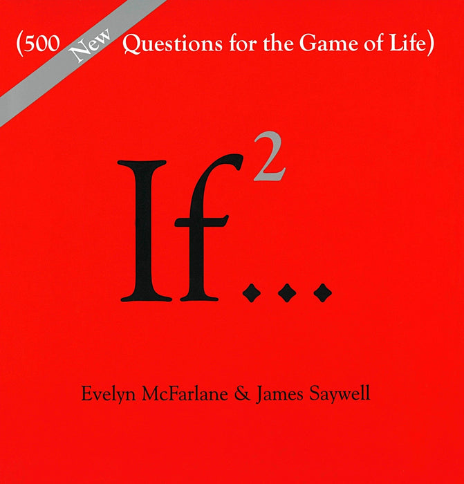 If..., Volume 2: (500 New Questions for the Game of Life) (If Series)