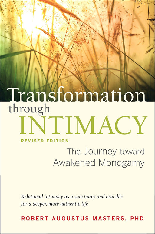 Transformation through Intimacy, Revised Edition: The Journey toward Awakened Monogamy