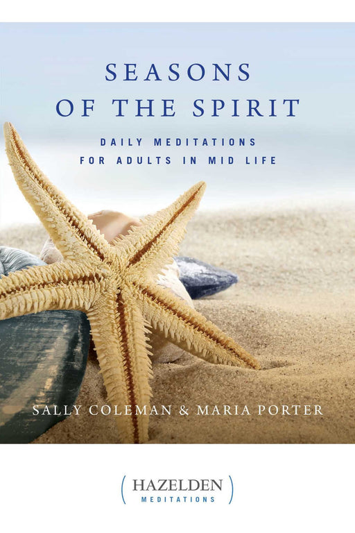 Seasons of the Spirit: Daily Meditations for Adults in Mid-Life (Hazelden Meditations)