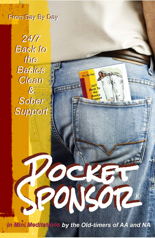 Pocket Sponsor: 24/7 Back to the Basics Clean & Sober 12 Step Support in 744 Reflections by the Old-timers of AA and NA (contains page for your sobriety date/contact list)