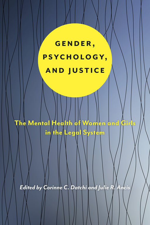 Gender, Psychology, and Justice (Psychology and Crime)