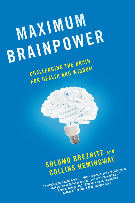 Maximum Brainpower: Challenging the Brain for Health and Wisdom