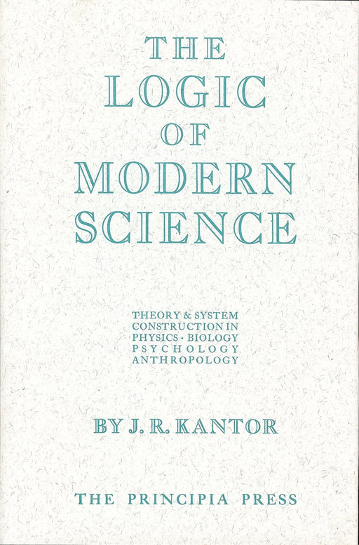 Logic of Modern Science, The