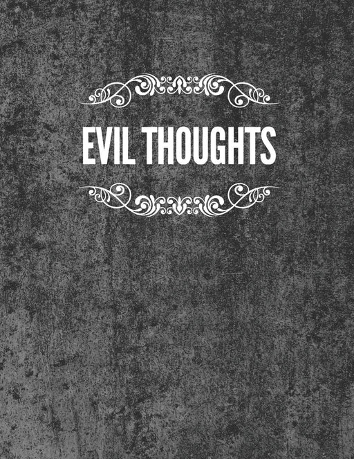 Evil Thoughts: 120 page 8.5 x 11 Blank Lined Journal | College Ruled | Goth | Emo | Dark