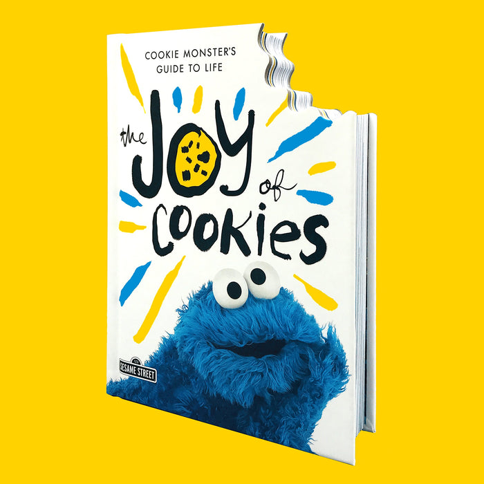 The Joy of Cookies: Cookie Monster's Guide to Life (The Sesame Street Guide to Life)