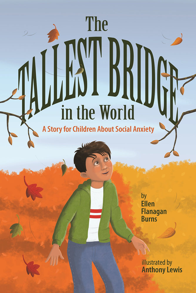 The Tallest Bridge in the World: A Story for Children About Social Anxiety