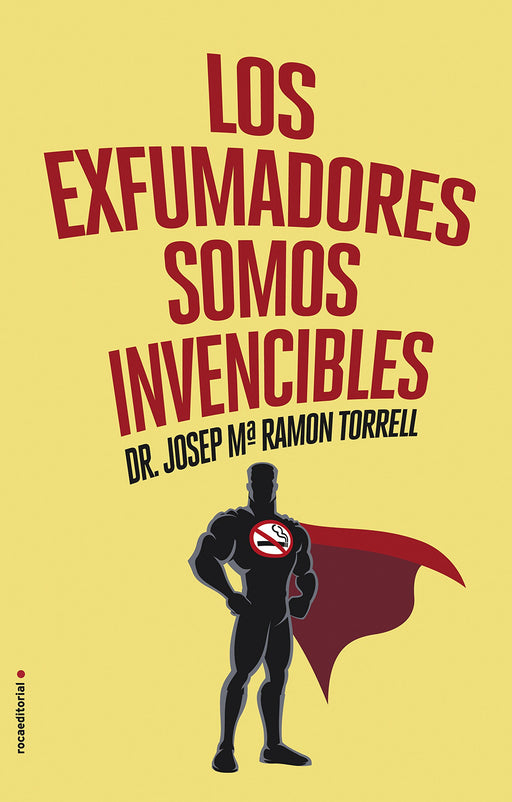 Los exfumadores somos invencibles (Spanish Edition)
