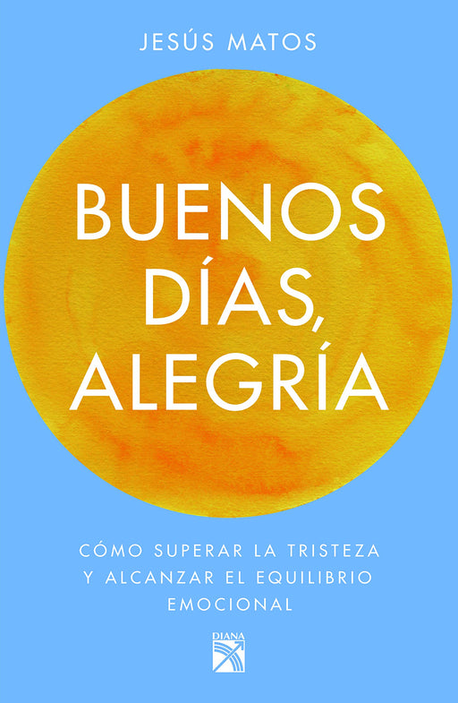 Buenos días, alegría (Spanish Edition)