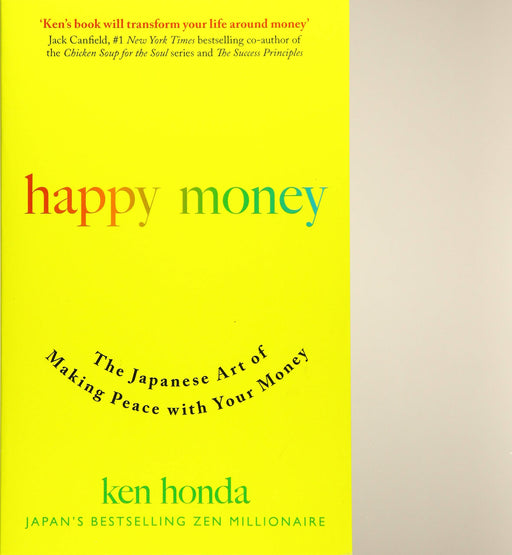 Happy Money: Zen philosophy for a happier and more prosperous life
