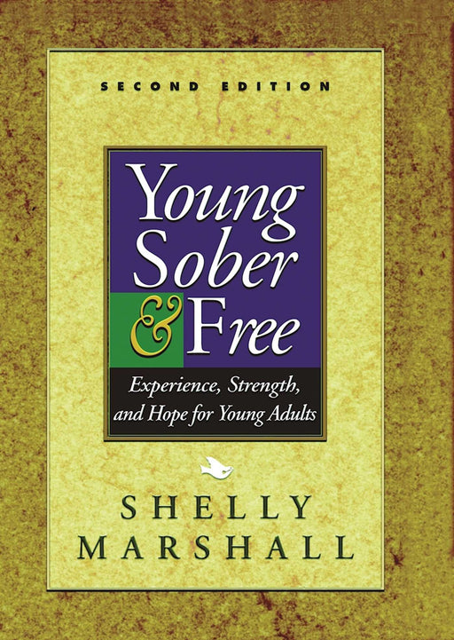 Young Sober and Free: Experience, Strength, and Hope for Young Adults