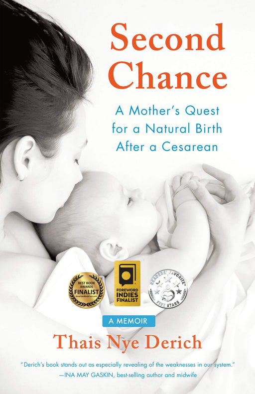 Second Chance: A Mother's Quest for a Natural Birth after a Cesarean
