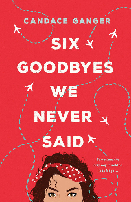 Six Goodbyes We Never Said