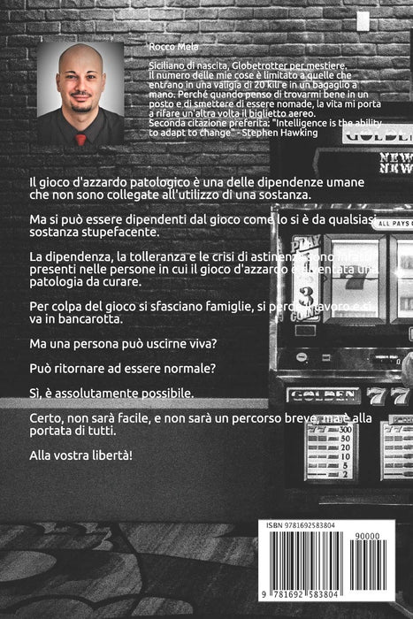 Il gioco d'azzardo patologico: come si diventa dipendenti e come si ritorna liberi (Italian Edition)