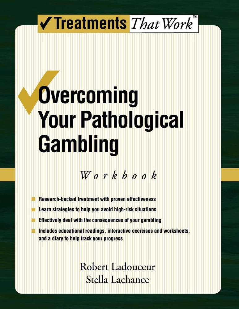 Overcoming Your Pathological Gambling: Workbook (Treatments That Work)