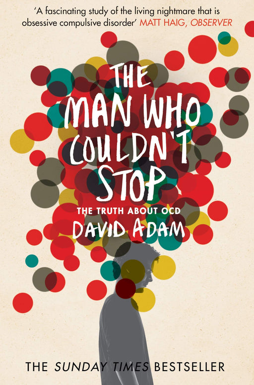The Man Who Couldn't Stop: The Truth About OCD