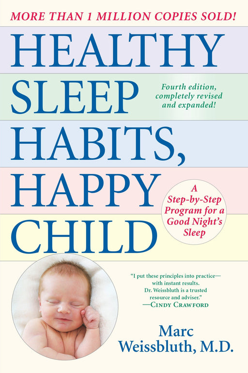 Healthy Sleep Habits, Happy Child, 4th Edition: A Step-by-Step Program for a Good Night's Sleep