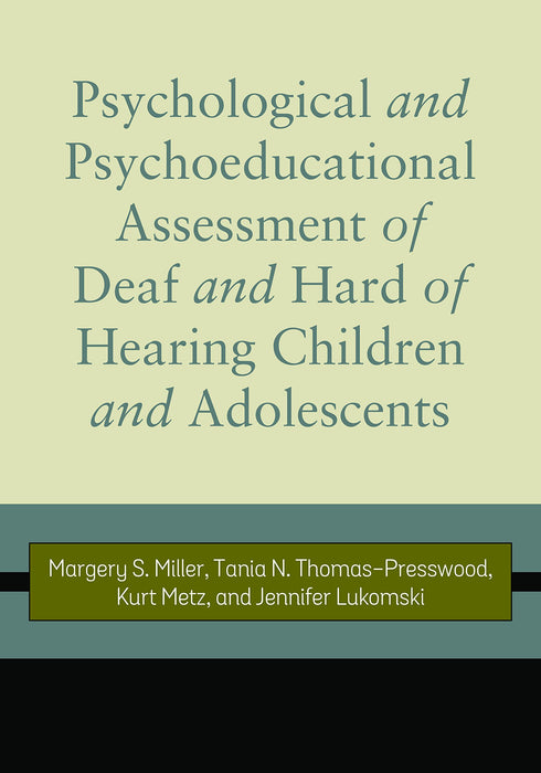 Psychological and Psychoeducational Assessment of Deaf and Hard of Hearing Children and Adolescents