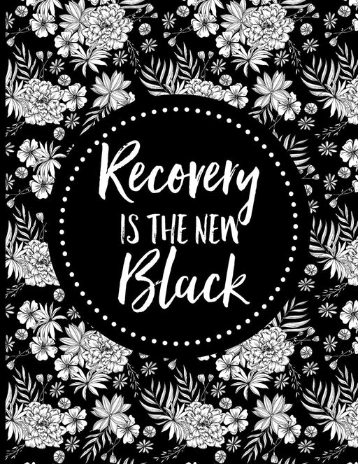 Recovery Is the New Black: Sobriety Journal for Women