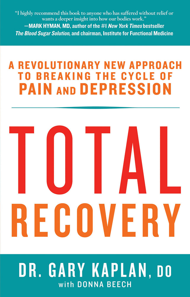 Total Recovery: Breaking the Cycle of Chronic Pain and Depression