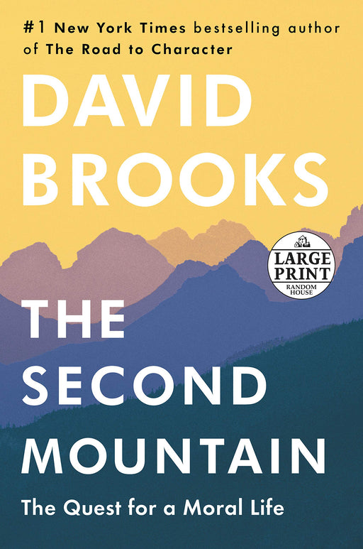 The Second Mountain: The Quest for a Moral Life (Random House Large Print)