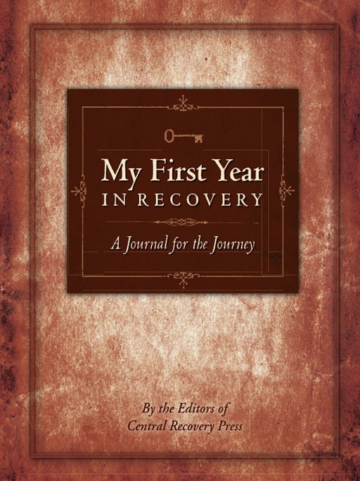 My First Year in Recovery: A Journal for the Journey