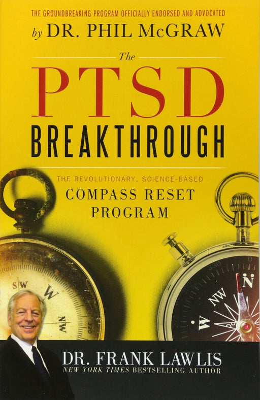 The PTSD Breakthrough: The Revolutionary, Science-Based Compass RESET Program