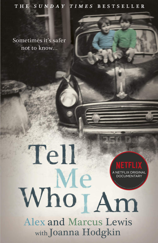Tell Me Who I Am: Sometimes it's Safer Not to Know: Now a major Netflix documentary
