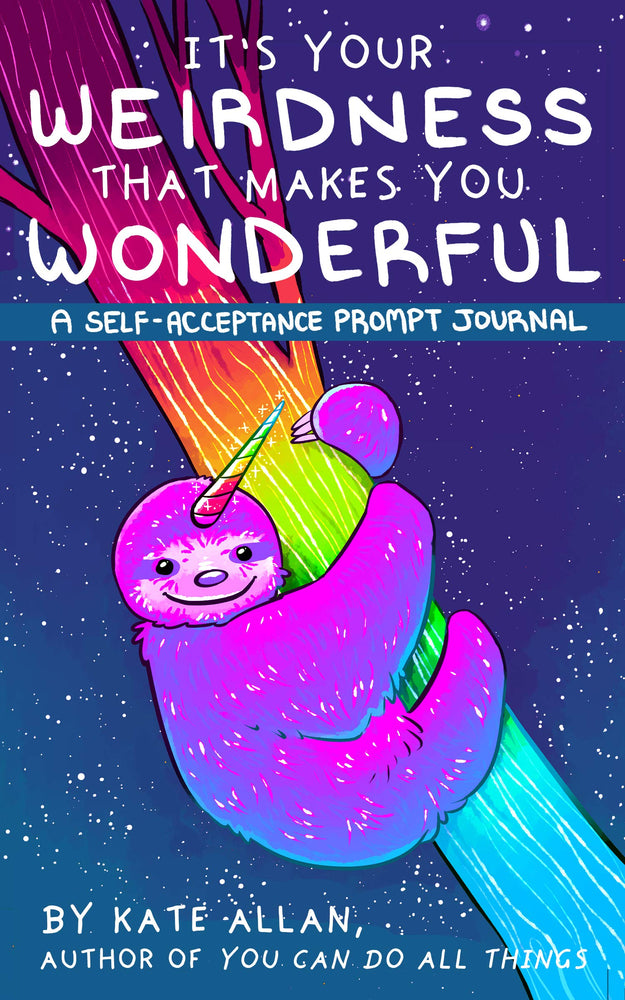 It’s Your Weirdness that Makes You Wonderful: A Self-Acceptance Prompt Journal