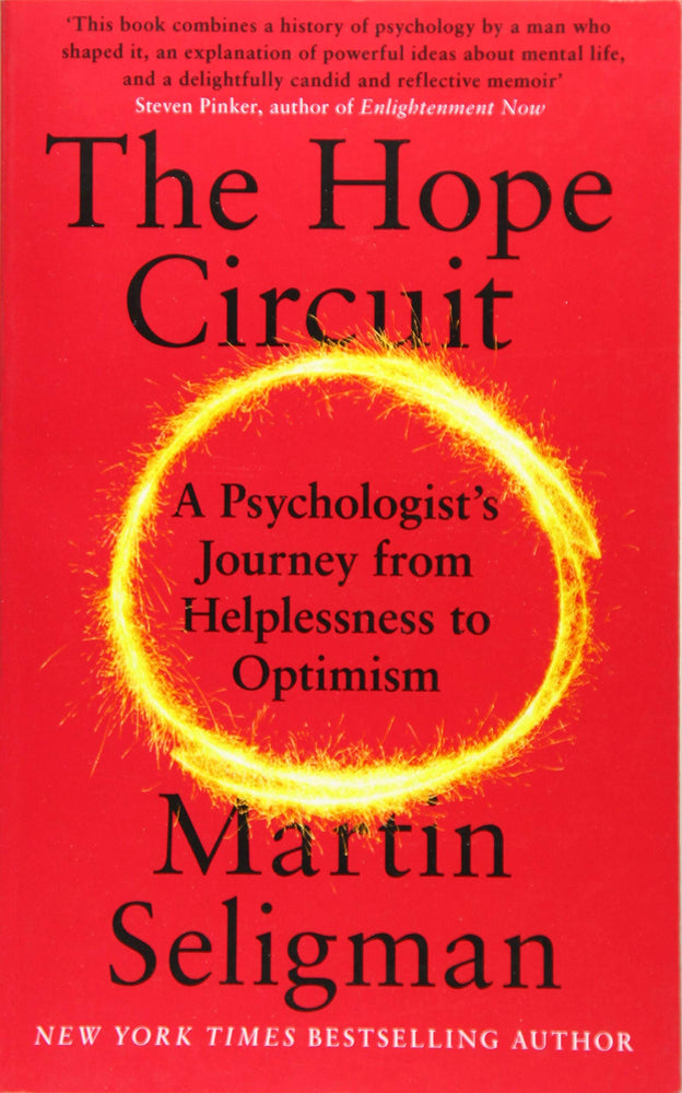 The Hope Circuit: A Psychologist's Journey from Helplessness to Optimism