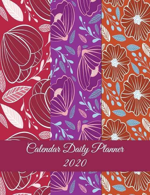 Calendar Daily Planner 2020: Purple Color Flowers, Daily Calendar Book 2020, Weekly/Monthly/Yearly Calendar Journal, Large 8.5" x 11" 365 Daily ... Agenda Planner, Calendar Schedule Organizer