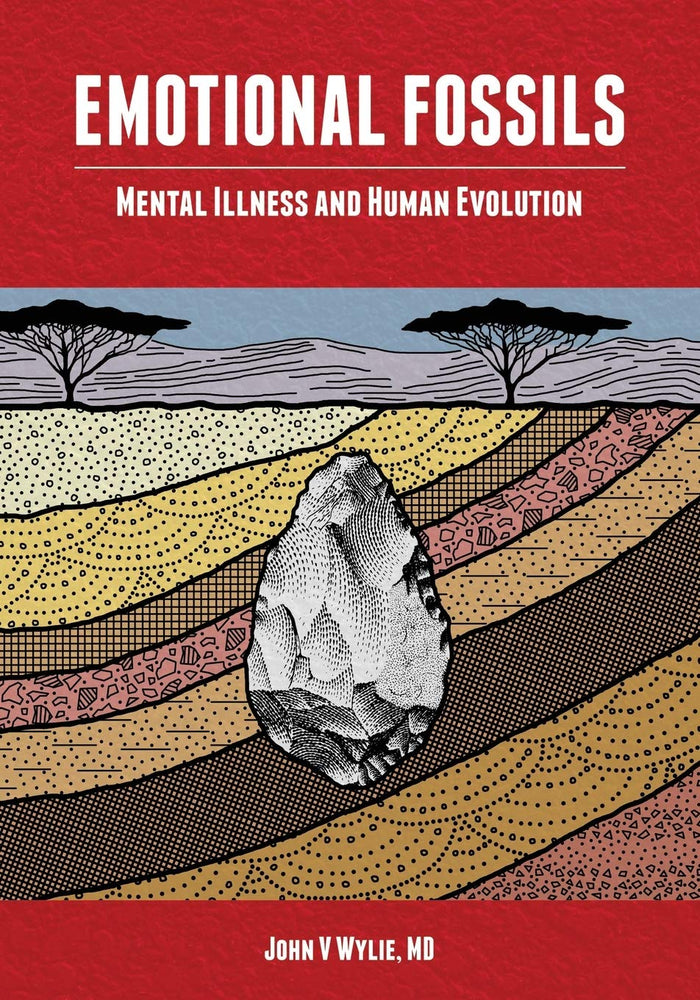Emotional Fossils: Mental Illness and Human Evolution