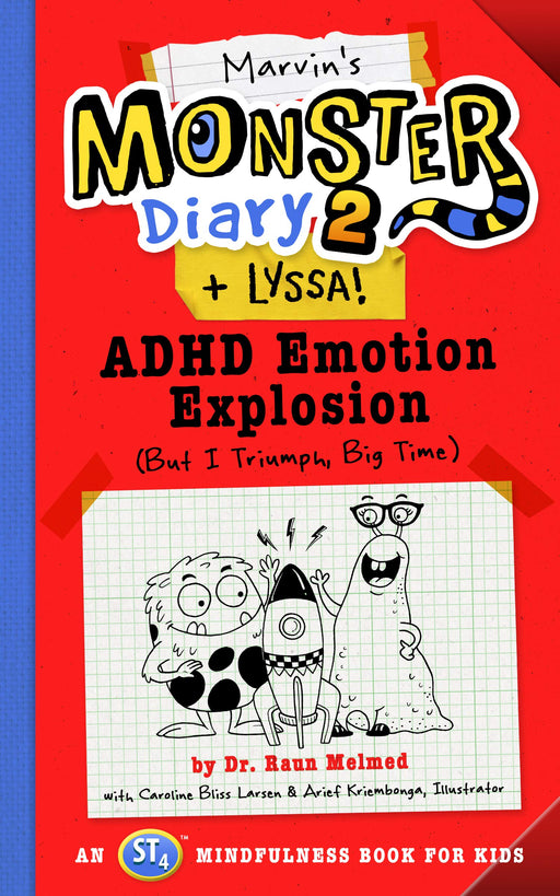 Marvin's Monster Diary 2 (+ Lyssa): ADHD Emotion Explosion (But I Triumph, Big Time), An ST4 Mindfulness Book for Kids (4) (Monster Diaries)