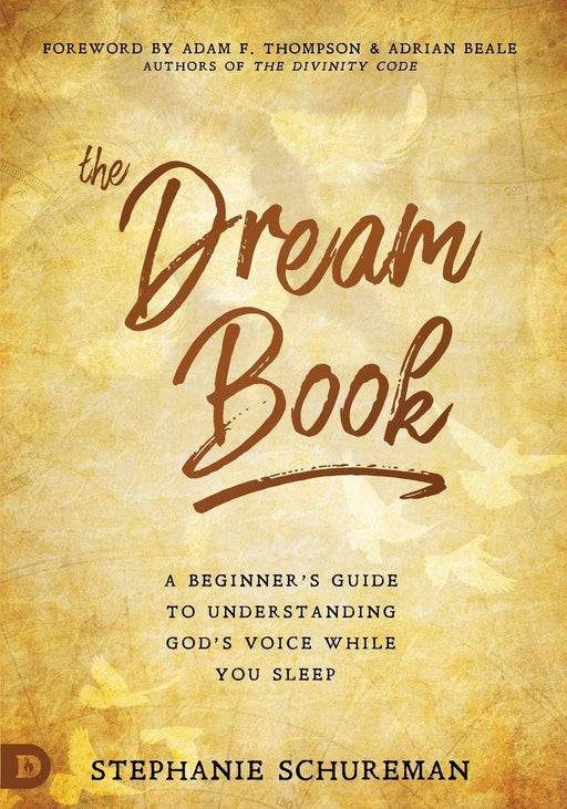 The Dream Book: A Beginner's Guide to Understanding God's Voice While You Sleep