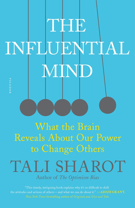 The Influential Mind: What the Brain Reveals About Our Power to Change Others