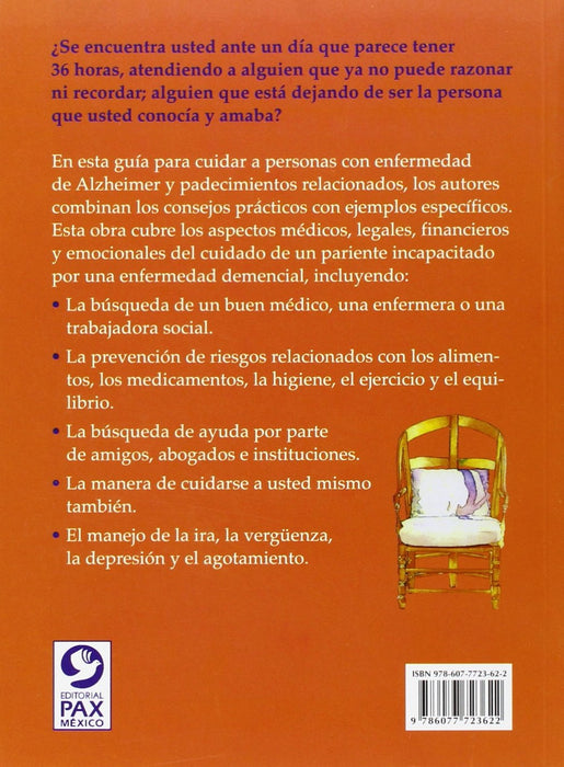 Cuando el día tiene 36 horas: Una guía para cuidar a enfermos con pérdida de memoria (Spanish Edition)