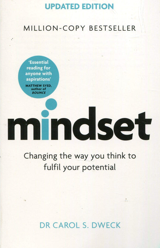 Mindset - Updated Edition: Changing The Way You think To Fulfil Your Potential
