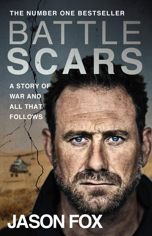 Battle Scars: A Story of War and All That Follows