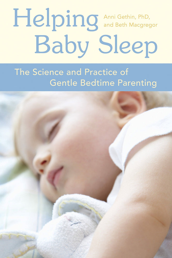 Helping Baby Sleep: The Science and Practice of Gentle Bedtime Parenting